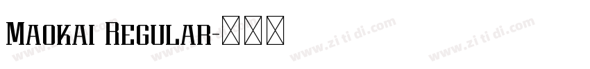 Maokai Regular字体转换